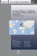 Caring is Sharing ��� Exploiting the Value in Data for Health and Innovation