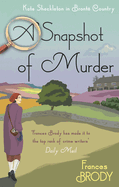 A Snapshot of Murder: a Kate Shackleton Mystery