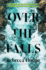 Over the Falls: a Novel