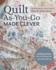 Quilt as You Go Made Clever: Add Dimensio Format: Paperback