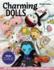 Charming Dolls: Make Cloth Dolls With Personality Plus; Easy Visual Guide to Painting, Stitching, Embellishing & More