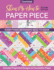 Show Me How to Paper Piece, Second Edition: Everything Beginners Need to Know; Includes Preprinted Designs on Foundation Paper