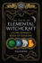 The Path of Elemental Witchcraft: a Wyrd Woman's Book of Shadows (Sacred Planet)