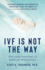 Ivf is Not the Way: the False Promises of Artificial Procreation