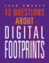 12 Questions about Digital Footprints