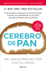Cerebro De Pan (Edici�n Actualizada) / Grain Brain: the Surprising Truth About Wheat, Carbs, and Sugar (Spanish Edition)