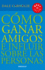 C�mo Ganar Amigos E Influir Sobre Las Personas = How to Win Friends and Influence People