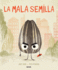 La Mala Semilla / the Bad Seed (Spanish Edition)