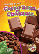 Cocoa Bean to Chocolate (Beginning to End)