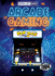 Arcade Gaming (Ready, Set, Game! )