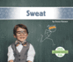 Sweat (Beginning Science: Gross Body Functions)