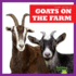 Goats on the Farm (Bullfrog Books: Farm Animals)