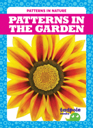 Patterns in the Garden (Tadpole Books, Patterns in Nature)