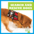 Search and Rescue Dogs (Bullfrog Books: Dogs on Duty)