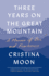 Three Years on the Great Mountain: a Memoir of Zen and Fearlessness