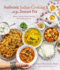 Authentic Indian Cooking With Your Instant Pot: Classic and Innovative Recipes for the Home Cook