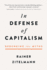 In Defense of Capitalism: Debunking the Myths