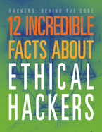 12 Incredible Facts about Ethical Hackers