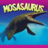Mosasaurus (Dinosaurs)