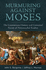 Murmuring Against Moses: the Contentious History and Contested Future of Pentateuchal Studies