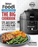Ninja� Foodi™ Pressure Cooker the Big Cookbook