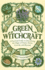 Green Witchcraft: a Practical Guide to Discovering the Magic of Plants, Herbs, Crystals, and Beyond (Practicing Green Witchcraft)