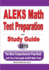 ALEKS Math Test Preparation and study guide: The Most Comprehensive Prep Book with Two Full-Length ALEKS Math Tests