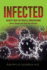 Infected: Secrets From the Medical Underground (How You Can Prevent and Treat Any Infection)