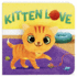 Kitten Love-Finger Puppet Board Book for Cat Lovers Ages 0-3 (Children's Interactive Finger Puppet Board Book)