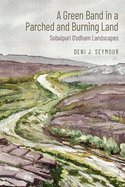 Agreenbandinaparchedandburningland Format: Hardback