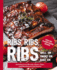 Ribs, Ribs, Ribs: Over 100 Flavor-Packed Recipes (the Art of Entertaining)