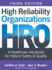 High Reliability Organizations, Third Edition: a Healthcare Handbook for Patient Safety & Quality