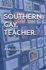 Southern. Gay. Teacher
