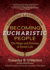 Becoming Eucharistic People: the Hope and Promise of Parish Life (Engaging Catholicism)