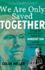 We Are Only Saved Together: Living the Revolutionary Vision of Dorothy Day and the Catholic Worker Movement