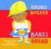 Bruno Builder Bakes Bread (Mix-and-Match)