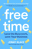 Free Time: Lose the Busywork, Love Your Business