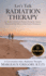 Let's Talk Radiation Therapy: An Insider's Guide for Patients Facing the Anxiety, Process, & Side Effects of this Cancer Treatment