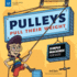 Pulleys Pull Their Weight: Simple Machines for Kids (Picture Book Science)
