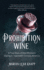 Prohibition Wine: a True Story of One Woman's Daring in Twentieth-Century America