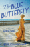The Blue Butterfly: a Novel of Marion Davies
