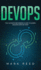 DevOps: The Ultimate Beginners Guide to Learn DevOps Step-By-Step