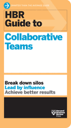 Hbr Guide to Collaborative Teams (Hbr Guide Series)