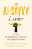 The Ai-Savvy Leader: Nine Ways to Take Back Control and Make Ai Work