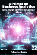 A Primer on Business Analytics