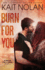 Burn for You