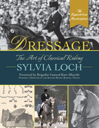 Dressage: the Art of Classical Riding