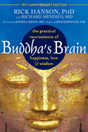 Buddhas Brain: the Practical Neuroscience of Happiness, Love, and Wisdom