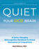 Quiet Your Ocd Brain: A Game-Changing Metacognitive Workbook to Defeat Obsessions and Compulsions