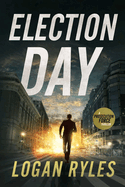 Election Day: a Prosecution Force Thriller